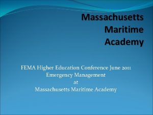 Massachusetts Maritime Academy FEMA Higher Education Conference June