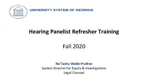 Hearing Panelist Refresher Training Fall 2020 NaTasha WebbPrather