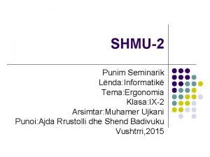 SHMU2 Punim Seminarik Lnda Informatik Tema Ergonomia Klasa