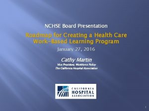 NCHSE Board Presentation Roadmap for Creating a Health