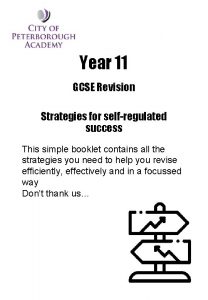 Year 11 GCSE Revision Strategies for selfregulated success