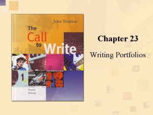 Chapter 23 Writing Portfolios Chapter overview Looks at