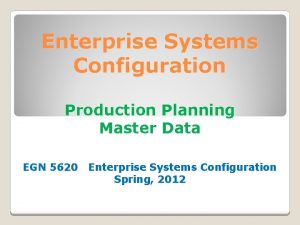 Enterprise Systems Configuration Production Planning Master Data EGN