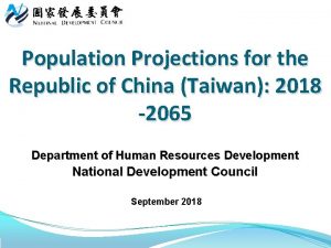 Population Projections for the Republic of China Taiwan