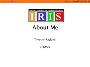 September 12 2008 Slide About Me Timothy Ragland