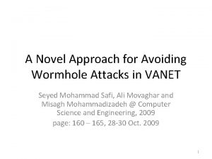 A Novel Approach for Avoiding Wormhole Attacks in