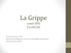 La Grippe cours IFSI 230920 Dr Anne Contis