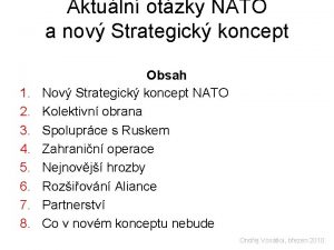 Aktuln otzky NATO a nov Strategick koncept 1