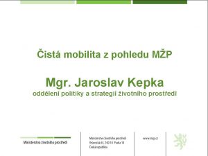 ist mobilita z pohledu MP Mgr Jaroslav Kepka