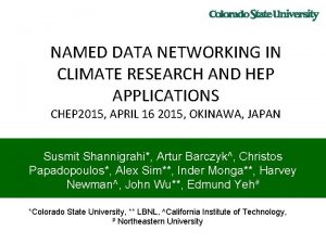 NAMED DATA NETWORKING IN CLIMATE RESEARCH AND HEP