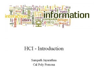 HCI Introduction Sampath Jayarathna Cal Poly Pomona Today