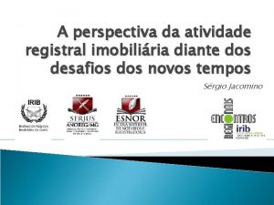 A perspectiva da atividade registral imobiliria diante dos