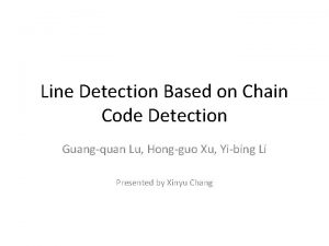 Line Detection Based on Chain Code Detection Guangquan