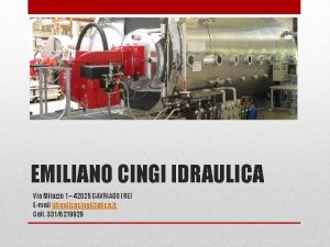 EMILIANO CINGI IDRAULICA Via Milazzo 1 42025 CAVRIAGO