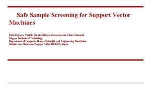 Safe Sample Screening for Support Vector Machines Kohei
