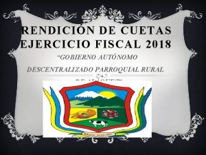 RENDICIN DE CUETAS EJERCICIO FISCAL 2018 GOBIERNO AUTNOMO
