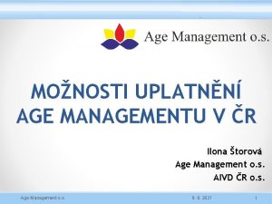 MONOSTI UPLATNN AGE MANAGEMENTU V R Ilona torov