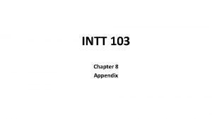 INTT 103 Chapter 8 Appendix MODEL Often describe