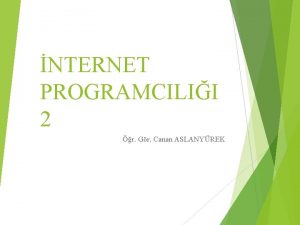 NTERNET PROGRAMCILII 2 r Gr Canan ASLANYREK POST