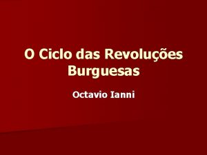 O Ciclo das Revolues Burguesas Octavio Ianni Monarquia