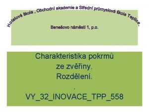 Charakteristika pokrm ze zviny Rozdlen VY32INOVACETPP558 Rozdlen zviny