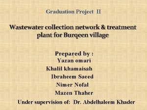 Graduation Project II Wastewater collection network treatment plant