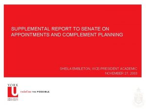 SUPPLEMENTAL REPORT TO SENATE ON APPOINTMENTS AND COMPLEMENT