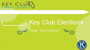 Key Club Elections Date XXXX20 XX Election Guidelines