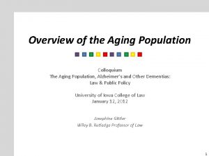 Overview of the Aging Population Colloquium The Aging