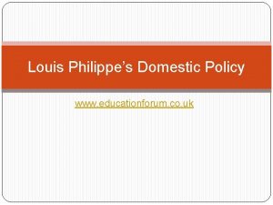 Louis Philippes Domestic Policy www educationforum co uk