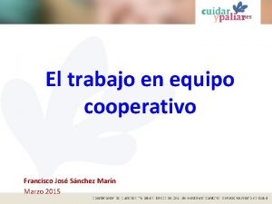 El trabajo en equipo cooperativo Francisco Jos Snchez