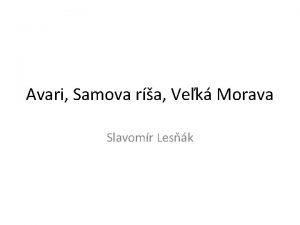 Avari Samova ra Vek Morava Slavomr Lesk http