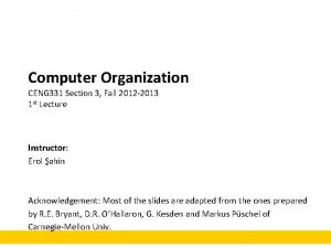 Computer Organization CENG 331 Section 3 Fall 2012