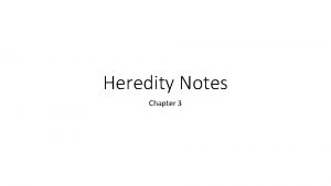 Heredity Notes Chapter 3 Mendel and His Peas
