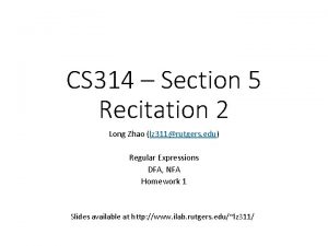 CS 314 Section 5 Recitation 2 Long Zhao