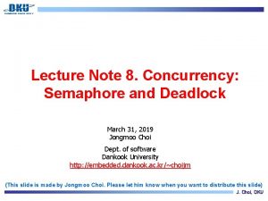 Lecture Note 8 Concurrency Semaphore and Deadlock March