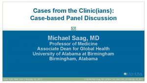 Cases from the Clinicians Casebased Panel Discussion Michael
