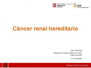 Cncer renal hereditario lex Teul Vega Programa de