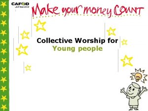Collective Worship for Young people I want the