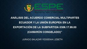 ANLISIS DEL ACUERDO COMERCIAL MULTIPARTES ECUADOR Y LA