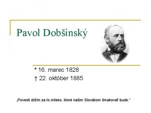 Pavol Dobinsk 16 marec 1828 22 oktber 1885