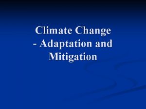 Climate Change Adaptation and Mitigation Climate change processes