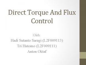 Direct Torque And Flux Control Oleh Hadi Sutanto