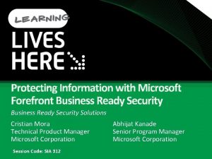 Protecting Information with Microsoft Forefront Business Ready Security