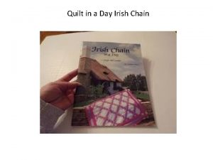 Quilt in a Day Irish Chain The Irish