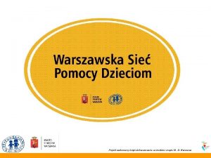 Projekt realizowany dziki dofinansowaniu ze rodkw Urzdu M