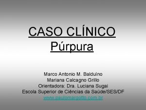 CASO CLNICO Prpura Marco Antonio M Balduno Mariana