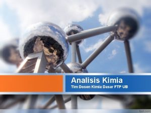 Analisis Kimia Tim Dosen Kimia Dasar FTP UB