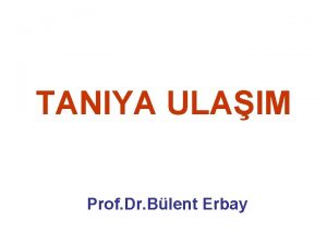 TANIYA ULAIM Prof Dr Blent Erbay Spesifik semptombulgu