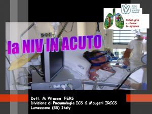 Dott M Vitacca FERS Divisione di Pneumologia ICS